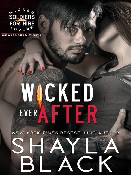 Title details for Wicked Ever After (One-Mile & Brea, Part Two) by Shayla Black - Available